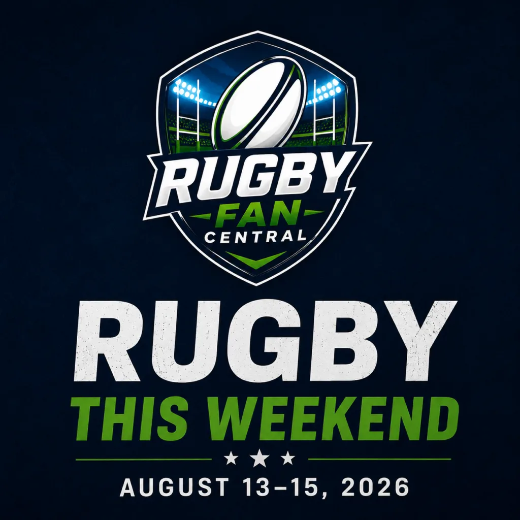 Rugby Fan Central Rugby This Weekend graphic for August 13–15, 2026.