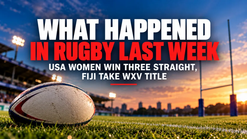 What happened in rugby last week: USA Women win three straight and Fiji take the WXV Challenger title