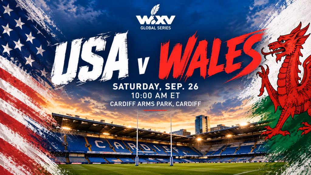 USA Women’s Eagles vs Wales WXV Global Series match at Cardiff Arms Park on September 26, 2026.